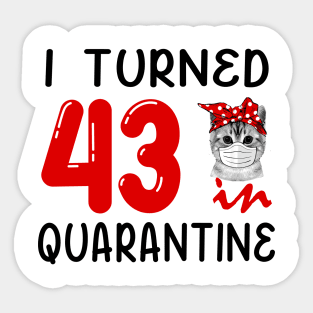 I Turned 43 In Quarantine Funny Cat Facemask Sticker